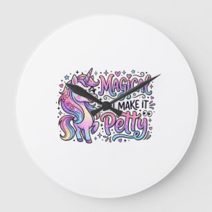 Einhorn Magisch aber Mach es Kleinlich Geschenkide Große Wanduhr