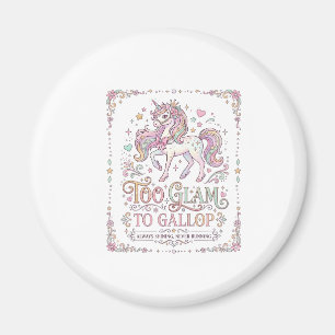 Einhorn zu glamourös zum Galoppieren Anbetungswürd Magnet