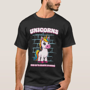 Einhörner erinnern uns daran, an Wunder zu glauben T-Shirt