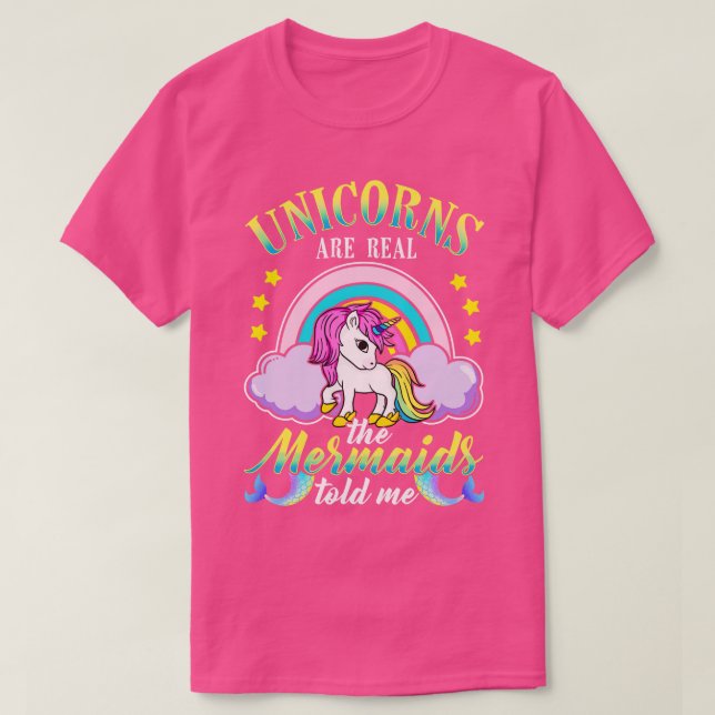 Einhörner sind echte Meerjungfrauen, die mir gesag T-Shirt (Design vorne)