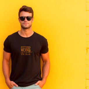 Einig stehen wir orangefarbenes T-Shirt mit Aufsch