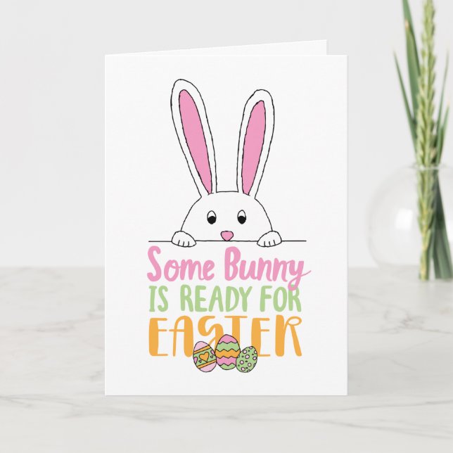 Einige Bunny ist bereit für Ostern Pun Bunny Day E Karte (Vorderseite)