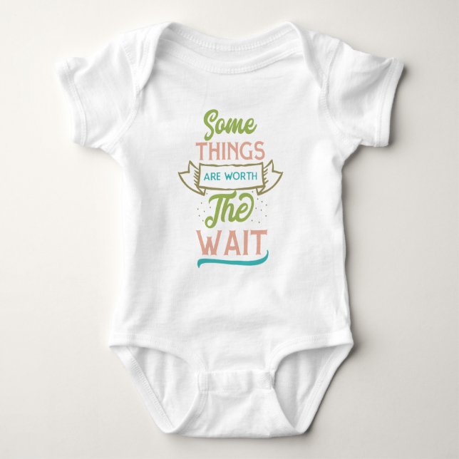 Einige Dinge sind es wert, den Baby Bodysuit abwar Baby Strampler (Vorderseite)