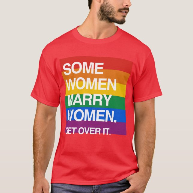 EINIGE FRAUEN HEIRATEN FRAUEN ERHALTEN ÜBER ES T-Shirt (Vorderseite)