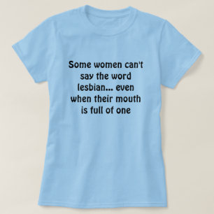 Einige Frauen können die Wortlesbe… sogar w nic T-Shirt