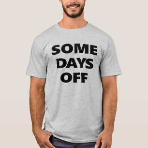 Einige freie Tage T-Shirt