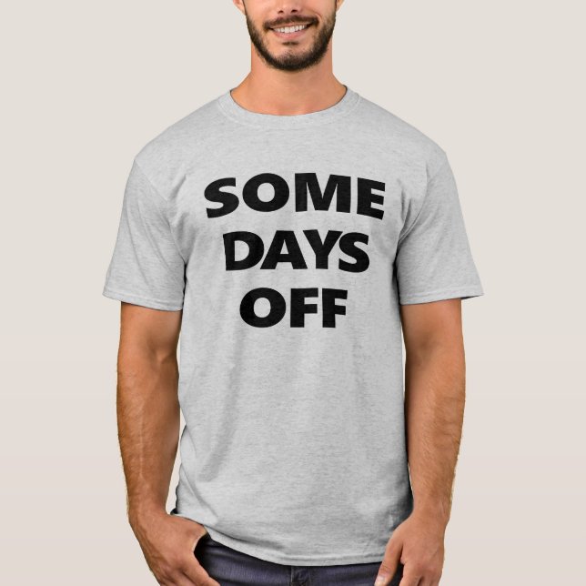 Einige freie Tage T-Shirt (Vorderseite)