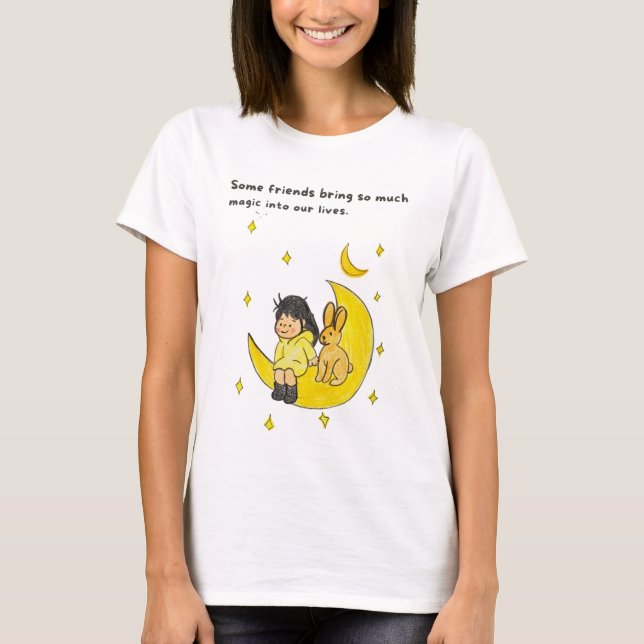 Einige Freunde bringen so viel Magie in unser Lebe T-Shirt (Vorderseite)