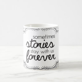 Einige Geschichten, die mit uns Forever Coffee Tas Kaffeetasse