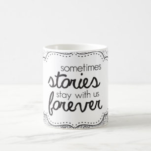 Einige Geschichten, die mit uns Forever Coffee Tas Kaffeetasse