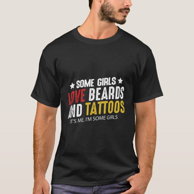 Einige Girls Liebe Beards und Tattoos Lover Spaß S T-Shirt (Vorderseite)