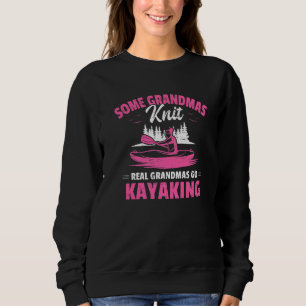 Einige Grandmas Strick Real Grandmas Go Kayaking G Sweatshirt