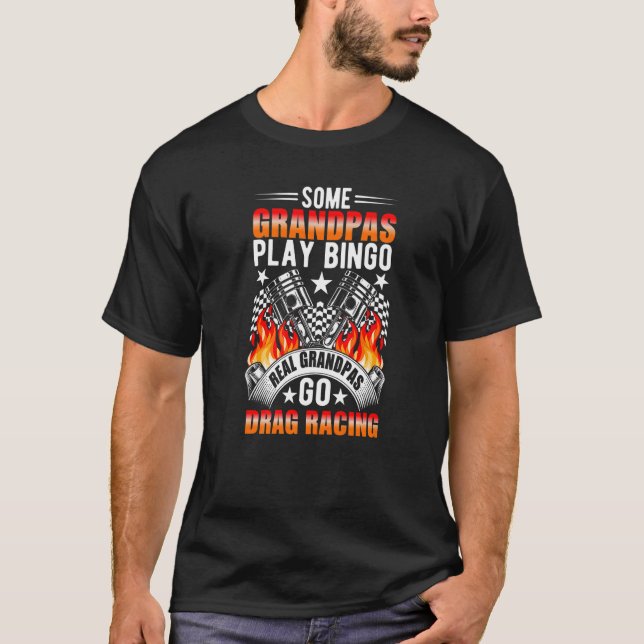Einige Grandpas spielen Bingo Real Grandpas Go Dra T-Shirt (Vorderseite)