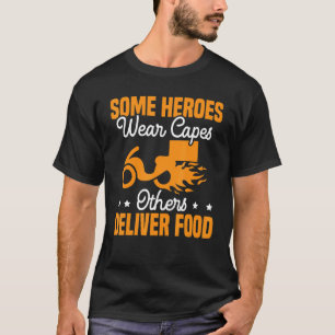 Einige Helden tragen Kapseln, andere liefern Leben T-Shirt