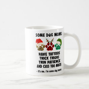 Einige Hunde Mamas haben einen feuchten Thick Thin Kaffeetasse