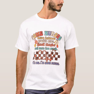 Einige Krankenschwestern haben Tattoos Hübsch T-Shirt
