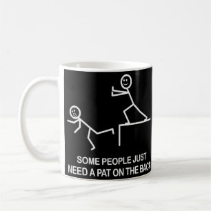 Einige Leute benötigen gerade einen Klaps auf der Kaffeetasse