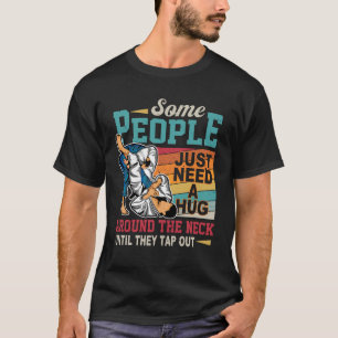 Einige Leute brauchen nur eine Umarmung brasiliani T-Shirt