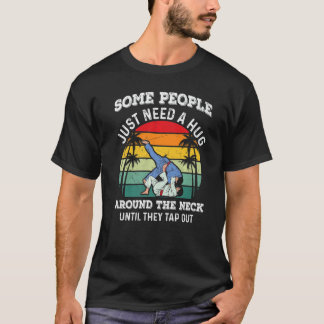 Einige Leute brauchen nur eine Umarmung Gestochen T-Shirt