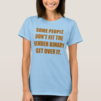 Einige Leute don´t passte die Geschlechtszweiheit T-Shirt