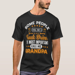 Einige Leute nennen mich einen LKW-Fahrer am meist T-Shirt