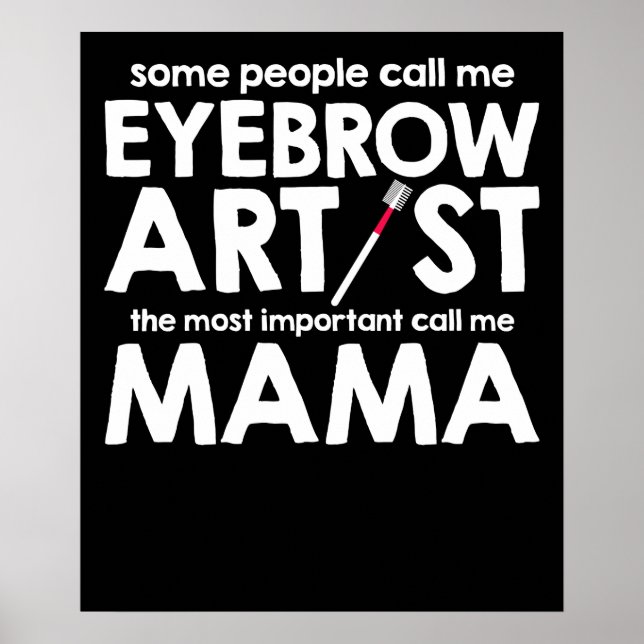 Einige Leute nennen mich Eyebrow Artist Poster (Vorne)