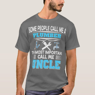 Einige Leute nennen mich Klempner wichtigsten Onke T-Shirt