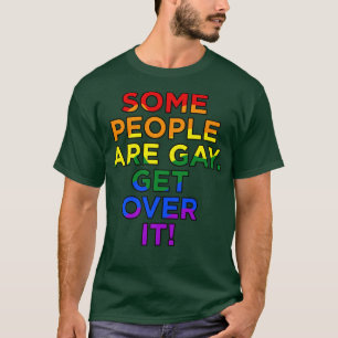 Einige Leute sind Gay LGBTQ Stolz Monat Unterstütz T-Shirt