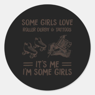 Einige Mädchen Liebe Roller Derby und Tatoo Runder Aufkleber