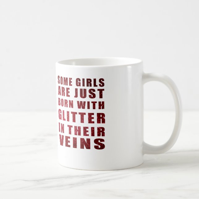 Einige Mädchen sind mit Glitzer gerade geboren Kaffeetasse (Rechts)