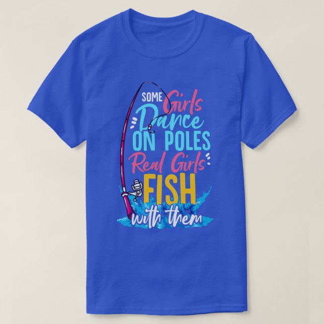 Einige Mädchen tanzen auf Polen Real Girls Fisch m T-Shirt (Design vorne)