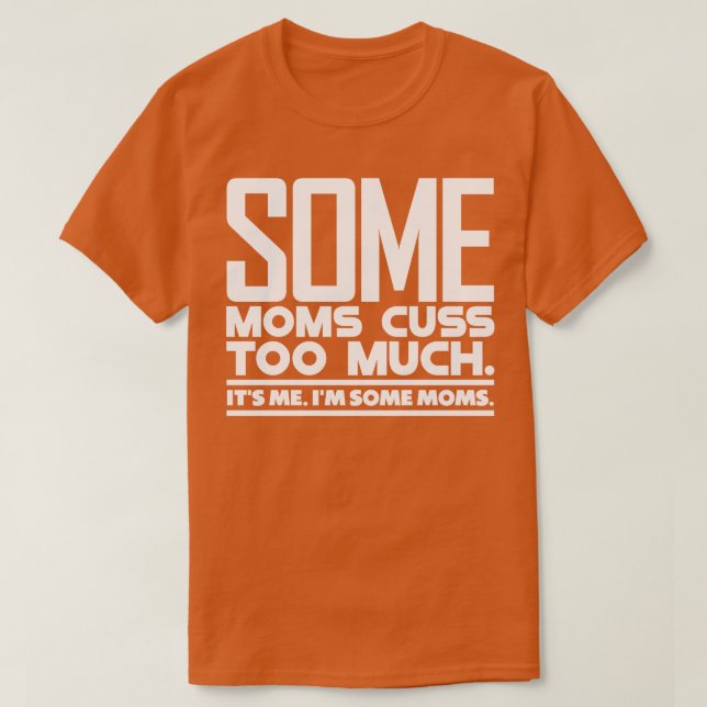 Einige Mamas reden zu viel 2 T-Shirt (Design vorne)