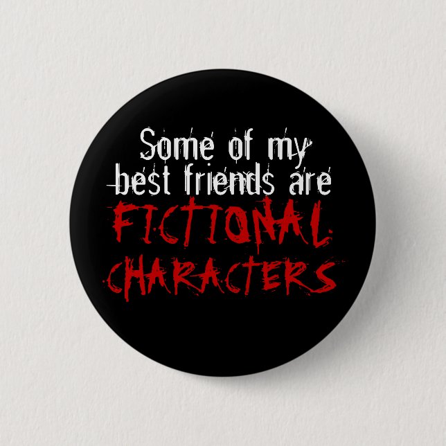 Einige meiner besten Freunde sind LITERARISCHE Button (Vorderseite)