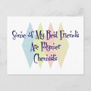 Einige meiner besten Freunde sind Polymer Chemists Postkarte