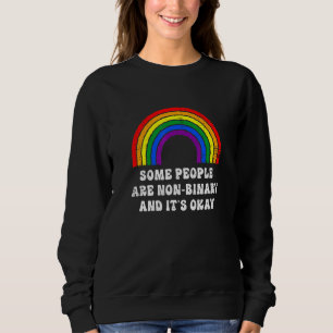 Einige Menschen sind nicht-binär Regenbogen Gender Sweatshirt