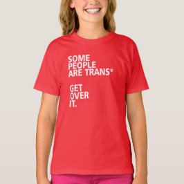 EINIGE MENSCHEN SIND TRANS* ÜBERQUERT. T-Shirt