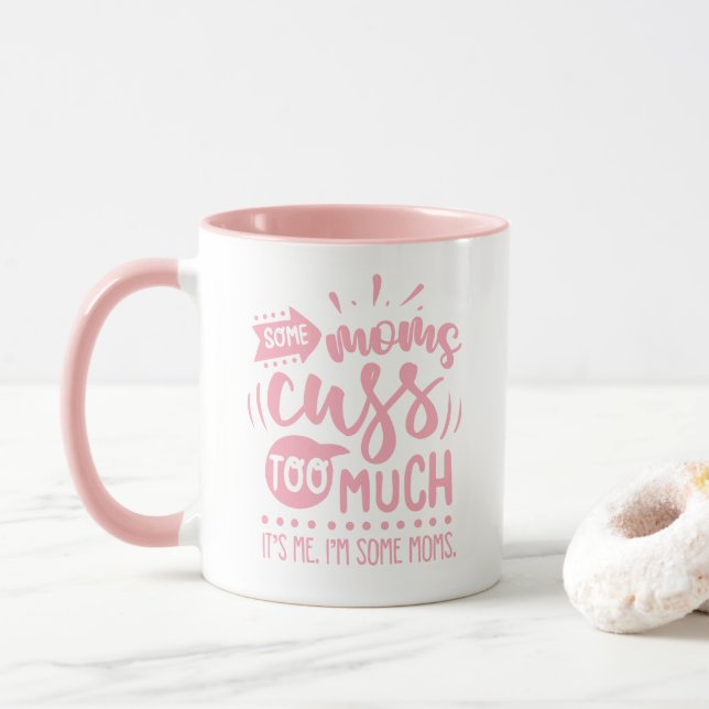 Einige Mütter machen zu viel - Funny #Momlife Tass Tasse (Mit Donut)