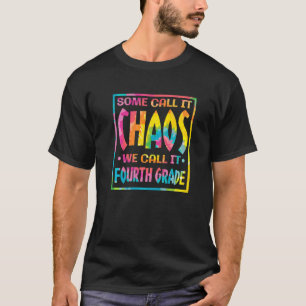Einige nennen es Chaos, wir nennen es "Forth Grad T-Shirt