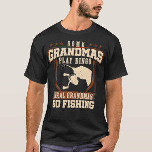 Einige Omas spielen Bingo, echte Omas gehen angeln T-Shirt