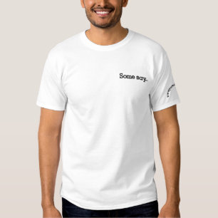 Einige sagen… Gesticktes Shirt