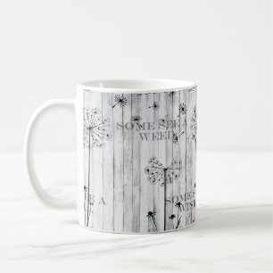 Einige sehen ein Unkraut, einige sehen einen Kaffeetasse