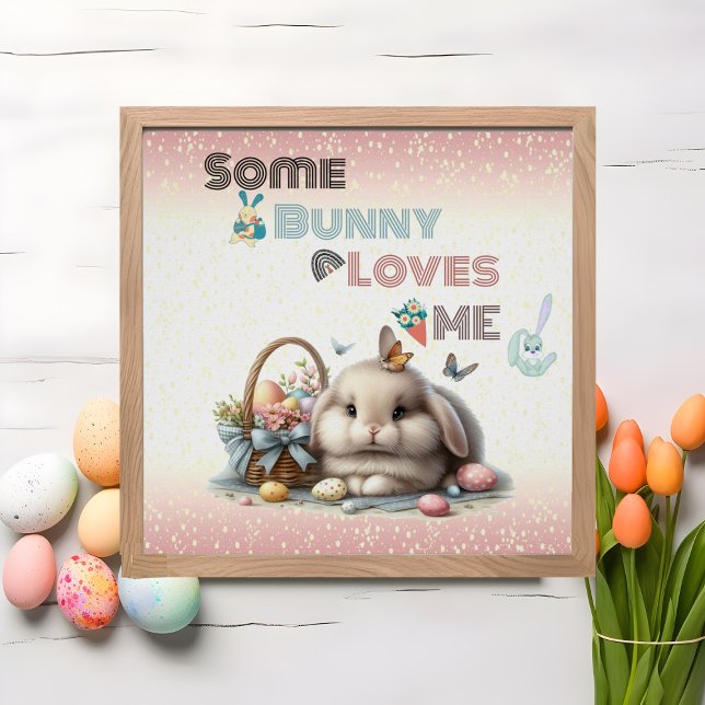 Einige sonnige Lieben Me Ostereier Basket Poster (Some Bunny Loves Me Easter Tradition Eggs Basket Poster)
