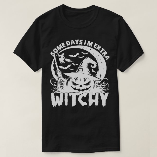 Einige Tage im Extra witchy T-Shirt (Design vorne)