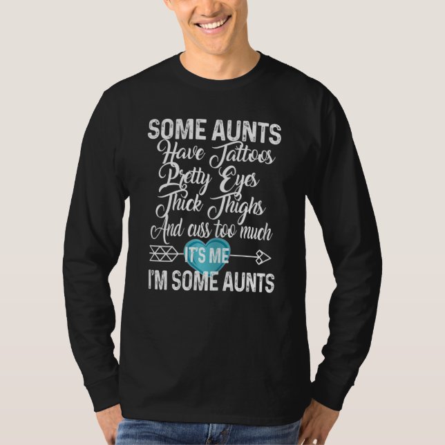 Einige Tante haben Hübsche Augen und Kuss T-Shirt (Vorderseite)