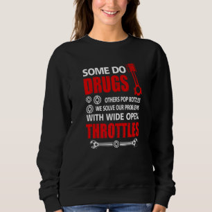 Einige tun Drogen mit weit geöffneter Drosselklapp Sweatshirt