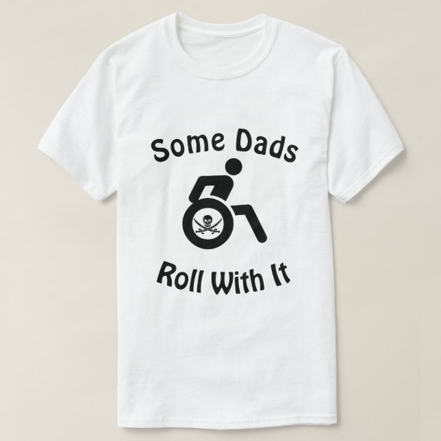 Einige Väter rollen mit es… mit Rollstuhl u. T-Shirt (Design vorne)