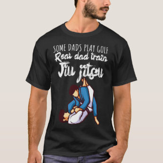 Einige Väter spielen Golf Real dad Zug jiujitsu 3 T-Shirt