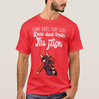 Einige Väter spielen Golf Real dad Zug jiujitsu T-Shirt