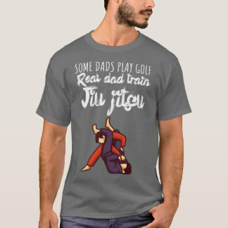 Einige Väter spielen Golf Real dad Zug jiujitsu T-Shirt