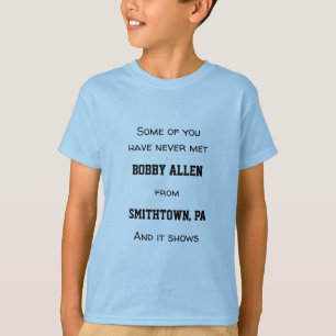 Einige von Ihnen haben noch nie Individuelle Name T-Shirt